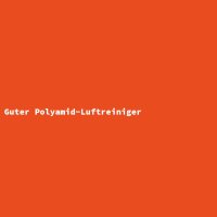 Guter Polyamid-Luftreiniger
