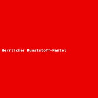 Herrlicher Kunststoff-Mantel