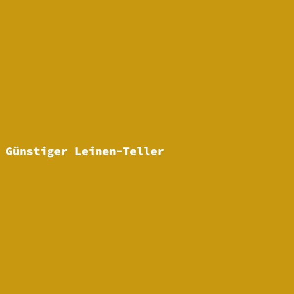 Günstiger Leinen-Teller