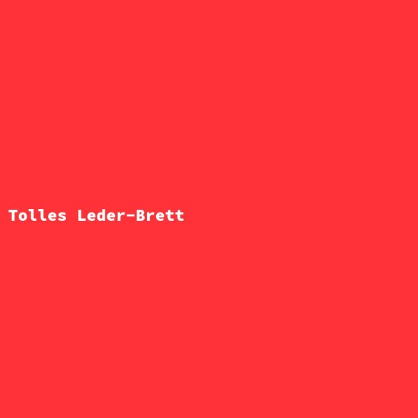 Tolles Leder-Brett