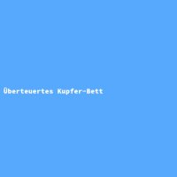 Überteuertes Kupfer-Bett