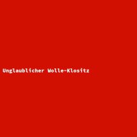 Unglaublicher Wolle-Klositz