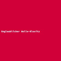 Unglaublicher Wolle-Klositz