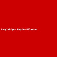 Langlebiges Kupfer-Pflaster