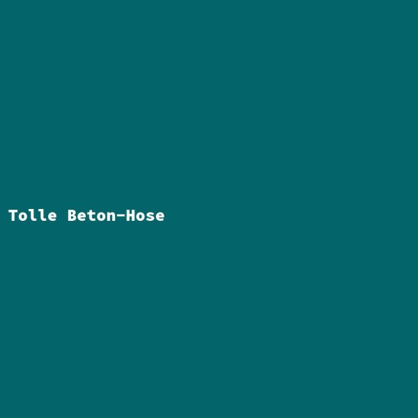 Tolle Beton-Hose