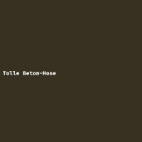 Tolle Beton-Hose