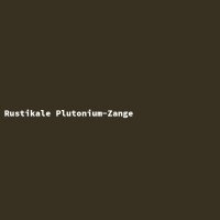 Rustikale Plutonium-Zange