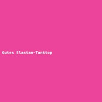 Gutes Elastan-Tanktop