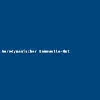 Aerodynamischer Baumwolle-Hut